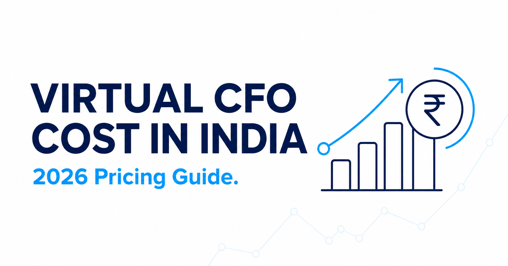 How Much Do Virtual CFO Services Cost in India? (2026 Guide)
