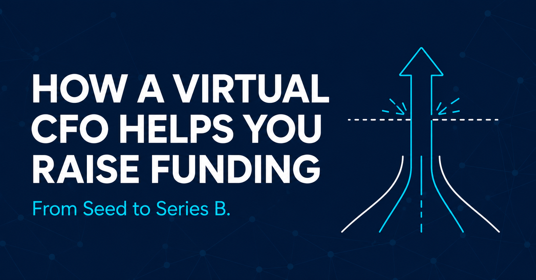 How Virtual CFO Services Help Indian Startups Raise Funding