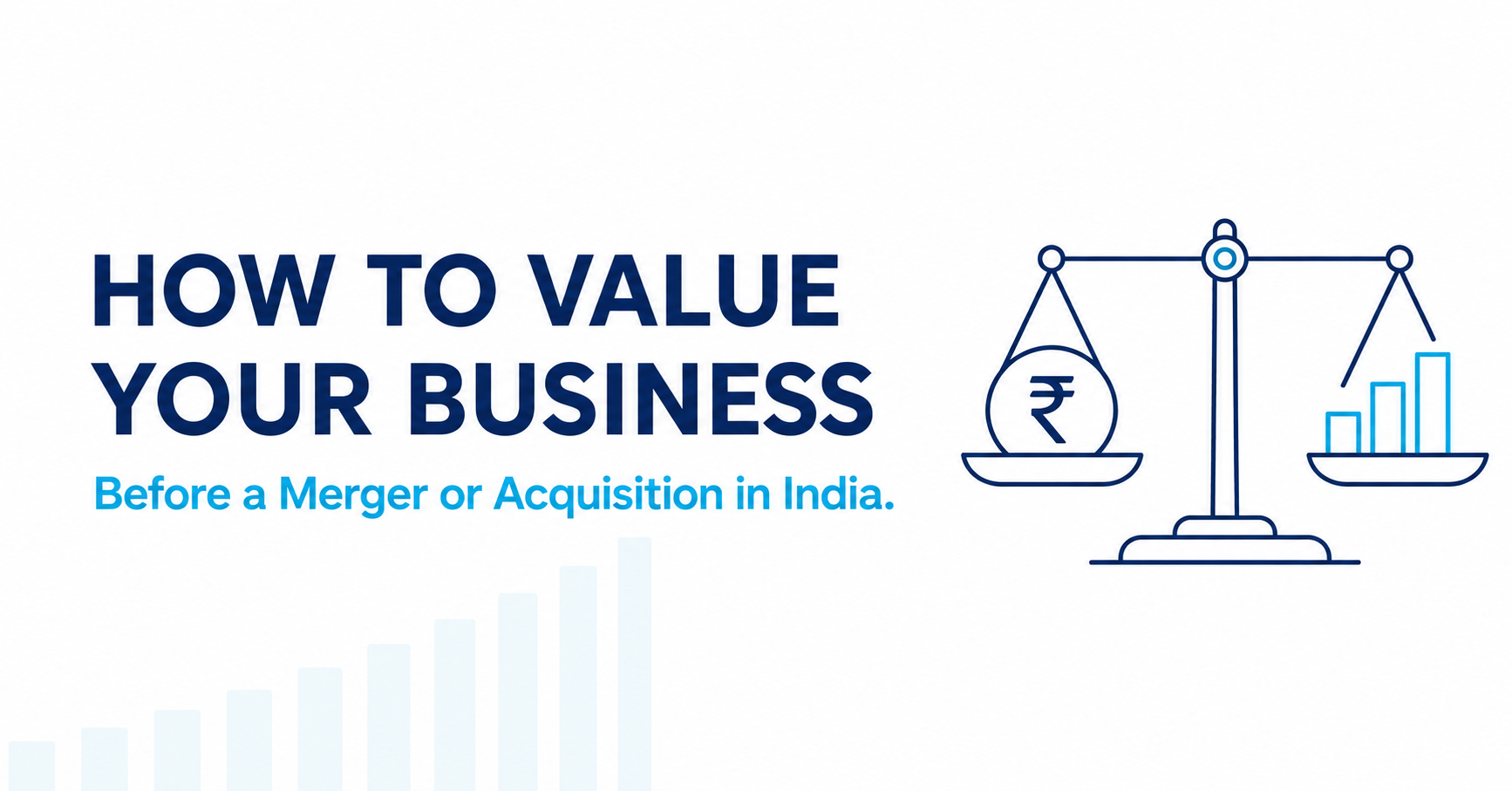 How to Value Your Business Before a Merger or Acquisition in India