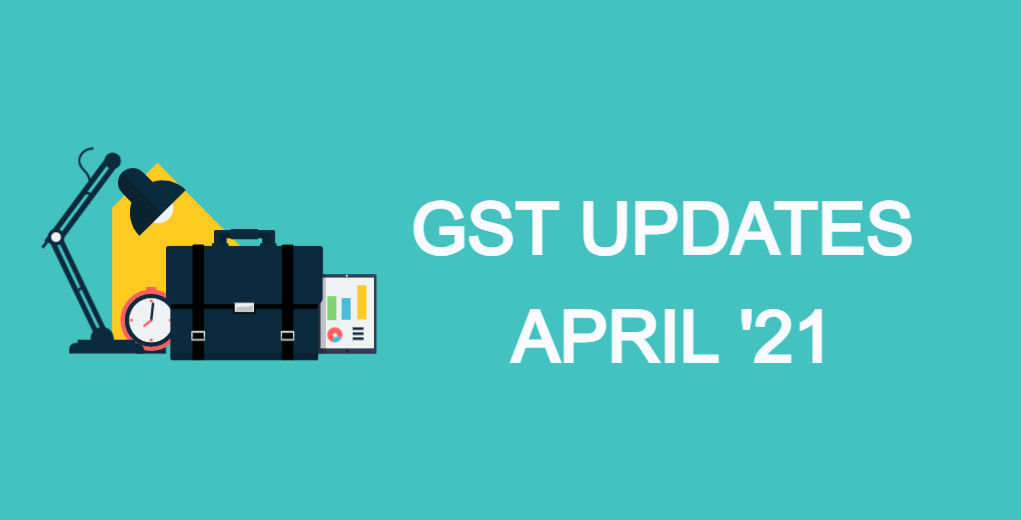 GST Updates April’21