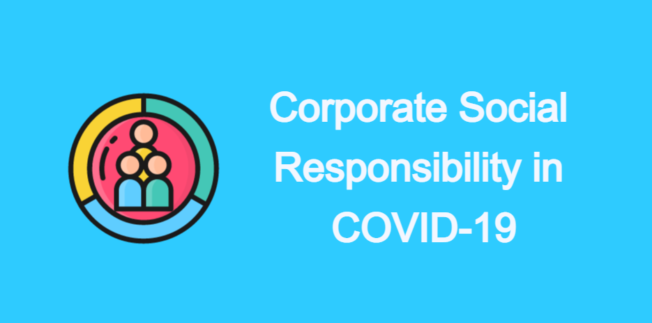 Corporate Social Responsibility (CSR) in COVID-19