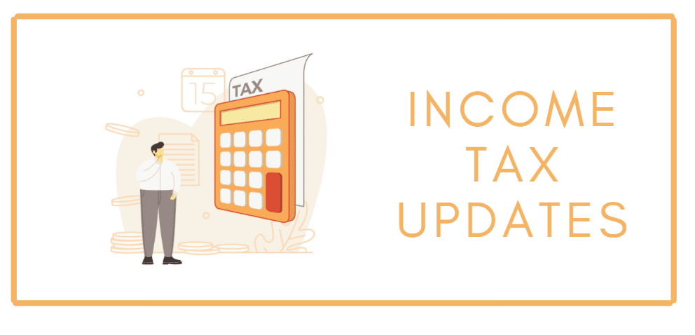 Income Tax Updates (May 2021)
